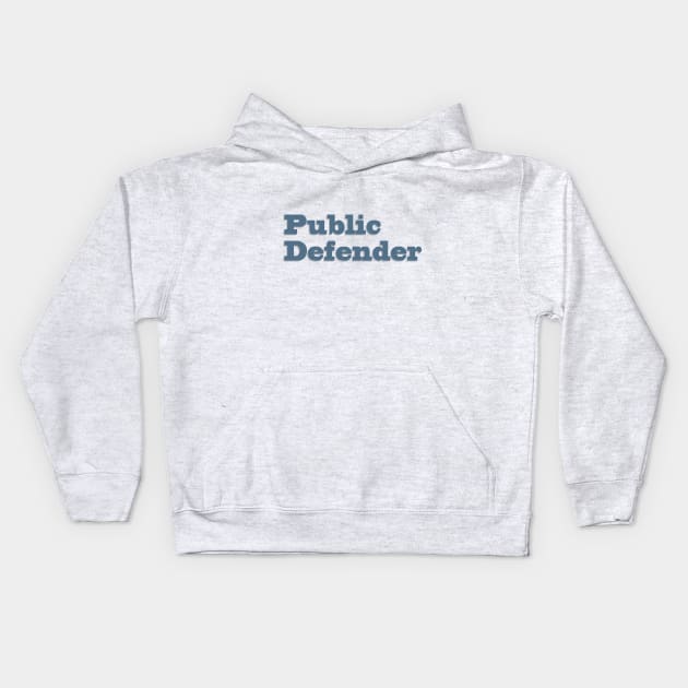 Public Defender Kids Hoodie by ericamhf86